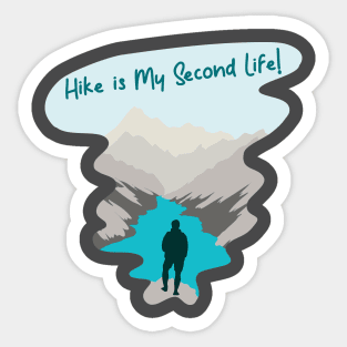 Hike is My Second Life 2 Sticker